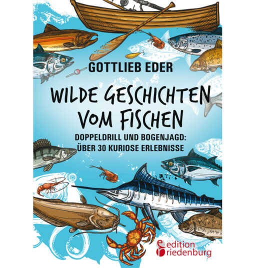 wilde geschichten vom fischen doppeldrill bogenjagd 30 kuriose erlebnisse cover